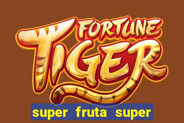 super fruta super fruit box codes 2024 april